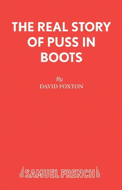 The Real Story of Puss in Boots by David Foxton