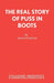 The Real Story of Puss in Boots by David Foxton