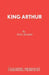 King Arthur by Paul Reakes