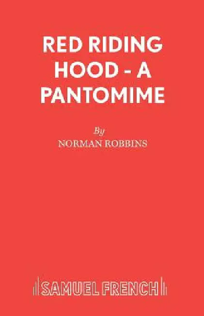 Red Riding Hood - A Pantomime by Norman Robbins