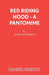 Red Riding Hood - A Pantomime by Norman Robbins