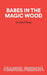 Babes in the Magic Wood by David Of Cardiovascular Wood