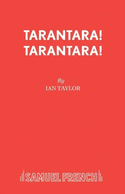 Tarantara! Tarantara! by Ian Taylor
