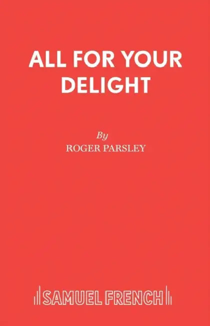 All for Your Delight by Roger Parsley