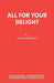 All for Your Delight by Roger Parsley
