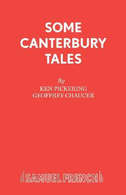 Some Canterbury Tales by Ken Pickering