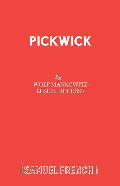 Pickwick by Wolf Mankowitz