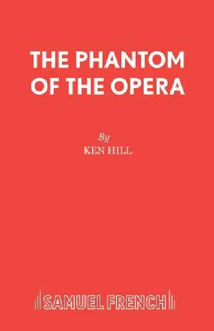 The Phantom of the Opera by Ken Hill