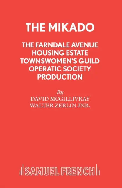 The Mikado - The Farndale Avenue Housing Estate Townswomen's Guild Operatic Society Production by David McGillivray