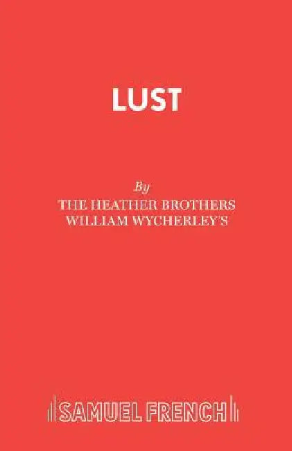 Lust: A Musical by The Heather Brothers