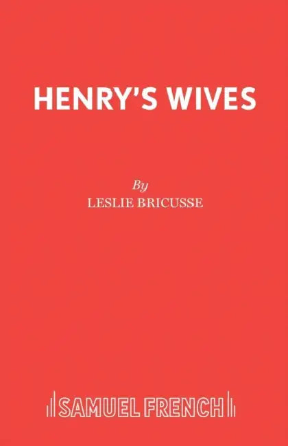 Henry's Wives by Leslie Bricusse