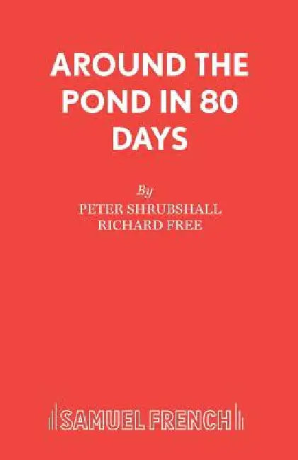 Around the Pond in 80 Days by Peter Shrubshall