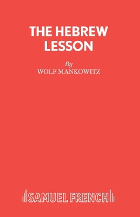 The Hebrew Lesson by Wolf Mankowitz