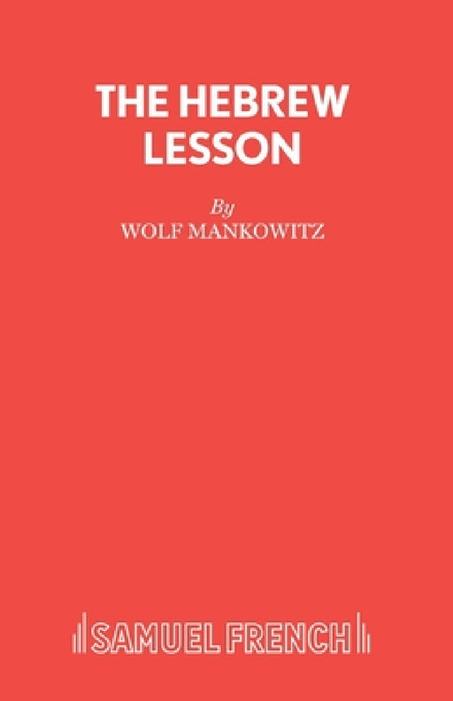 The Hebrew Lesson by Wolf Mankowitz