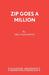 Zip Goes A Million by Eric Maschwitz