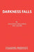 Darkness Falls by Jonathan Holloway