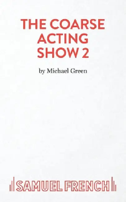 Coarse Acting Show 2 by Michael Green