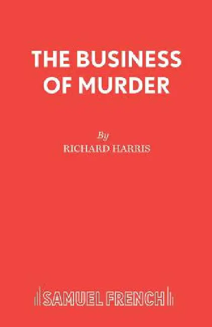 The Business of Murder by Richard Harris