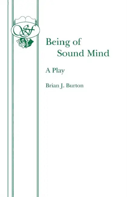 Being of Sound Mind by Brian J. Burton