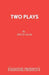 Two Plays by Bruce Adam