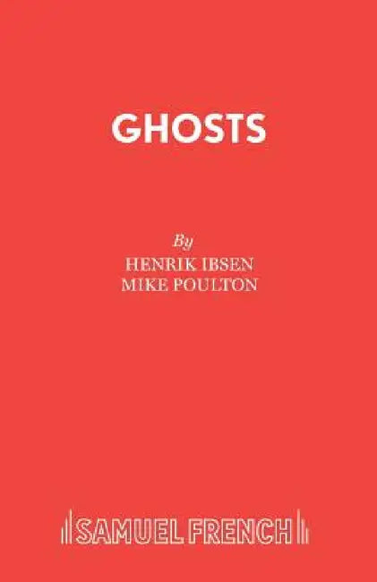 Ghosts by Henrik Ibsen