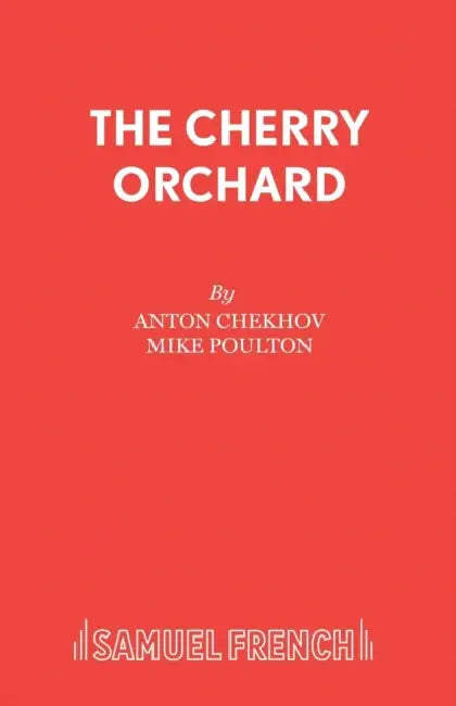 The Cherry Orchard by Anton Chekhov