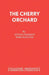 The Cherry Orchard by Anton Chekhov