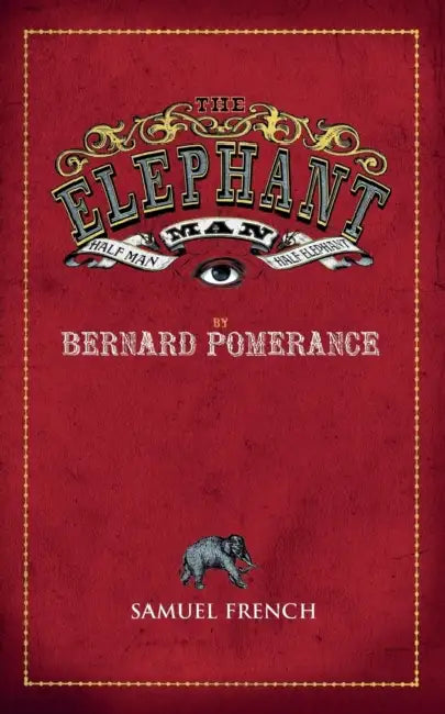 The Elephant Man by Bernard Pomerance