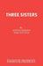 Three Sisters by Anton Chekhov