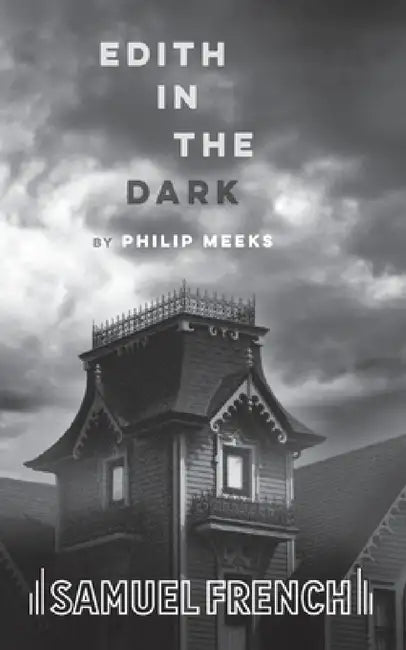Edith in the Dark by Philip Meeks