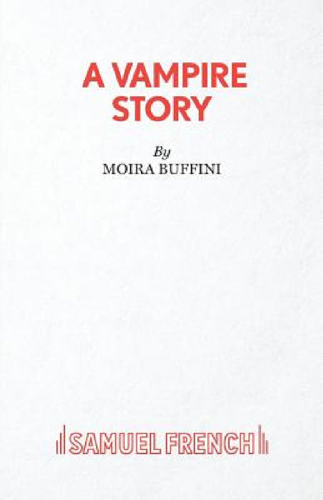 A Vampire Story by Moira Buffini