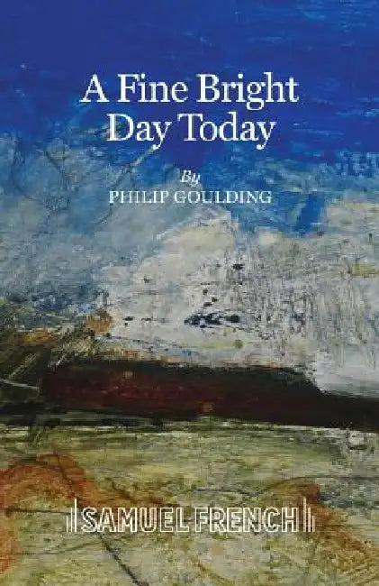 A Fine Bright Day Today by Philip Goulding