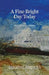 A Fine Bright Day Today by Philip Goulding