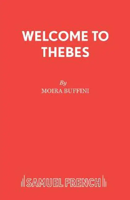 Welcome to Thebes by Moira Buffini
