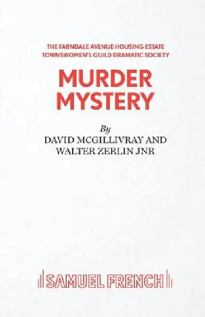 Farndale Avenue Housing Estate Townswomen's Guild Dramatic Society Murder Mystery by David McGillivary