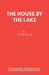 The House by the Lake: Play by Hugh Mills