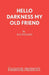 Hello Darkness My Old Friend by Sue Wilding