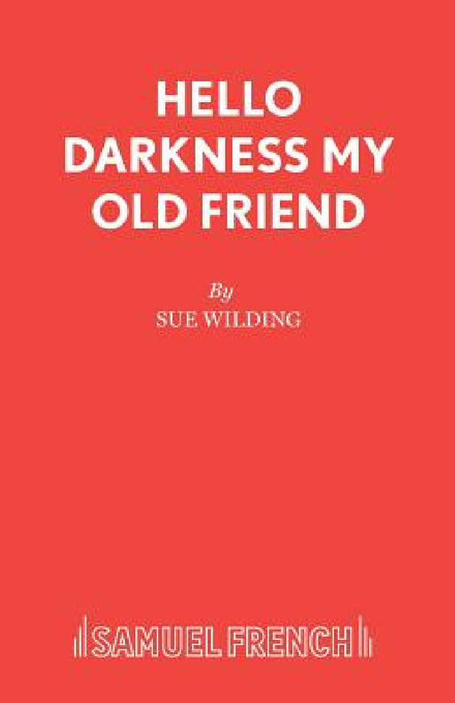 Hello Darkness My Old Friend by Sue Wilding