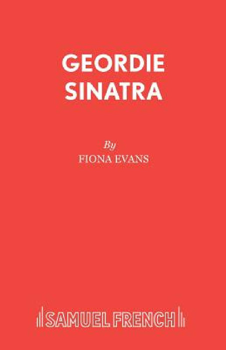 Geordie Sinatra by Fiona Evans