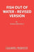 Fish Out of Water - Revised Version by Derek Benfield
