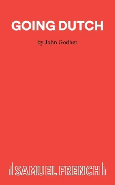 Going Dutch - A Play by John Godber