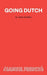 Going Dutch - A Play by John Godber
