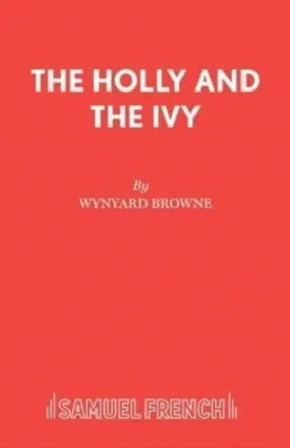 The Holly and the Ivy by Wynyard Browne