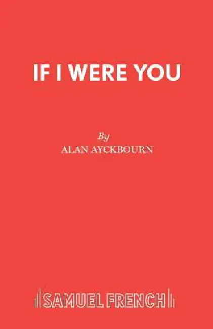 If I Were You by Alan Ayckbourn