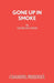 Gone Up in Smoke by Georgina Reid