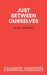 Just Between Ourselves - A Play by Alan Ayckbourn