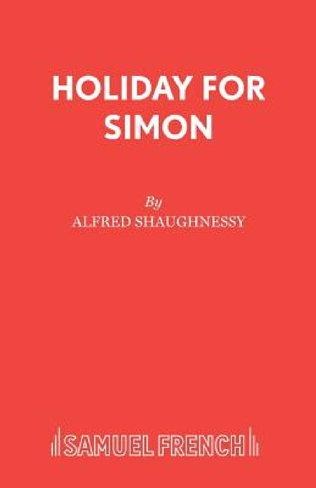 Holiday for Simon by Alfred Shaughnessy