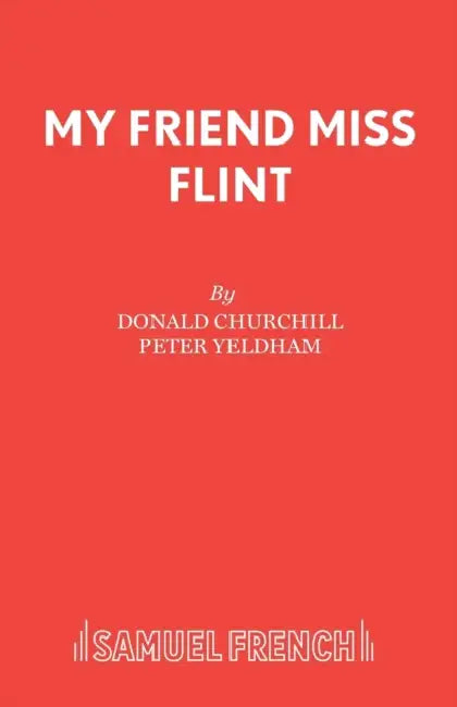 My Friend Miss Flint by Donald Churchill