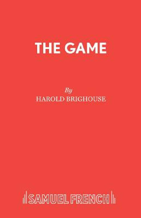 The Game by Harold Brighouse