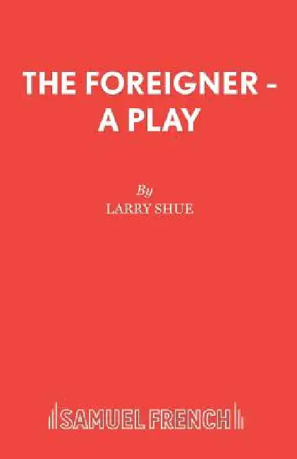 The Foreigner - A Play by Larry Shue